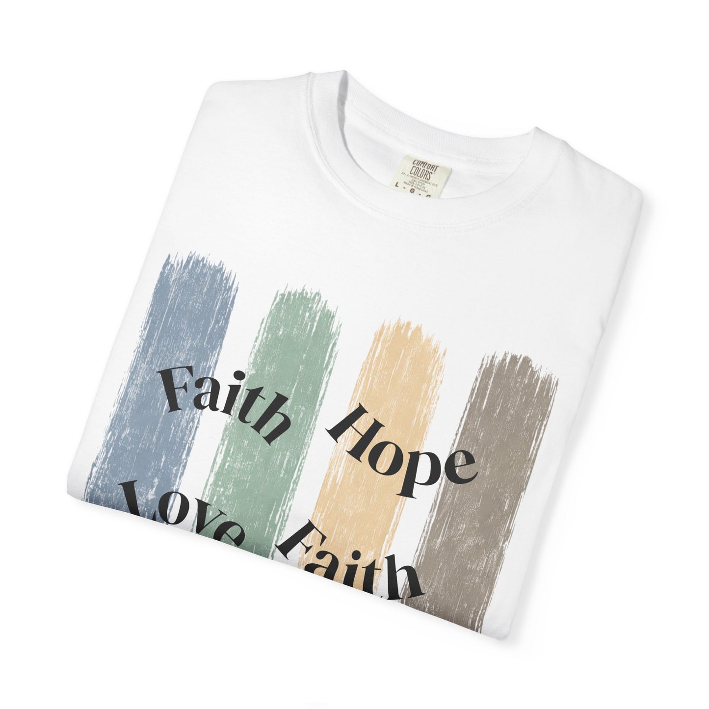 Golden Promises — Faith, Hope, Love Garment-Dyed Tee