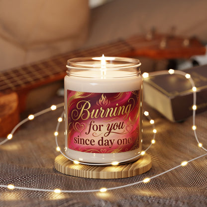 Soy Candle — "Burning for You Since Day One" Romantic Scented Candle (9oz)
