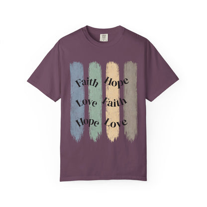 Golden Promises — Faith, Hope, Love Garment-Dyed Tee