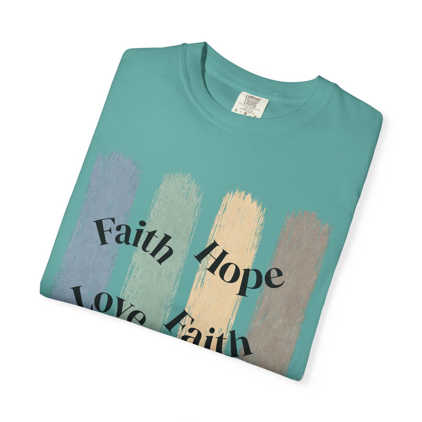 Golden Promises — Faith, Hope, Love Garment-Dyed Tee