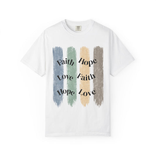 Golden Promises — Faith, Hope, Love Garment-Dyed Tee