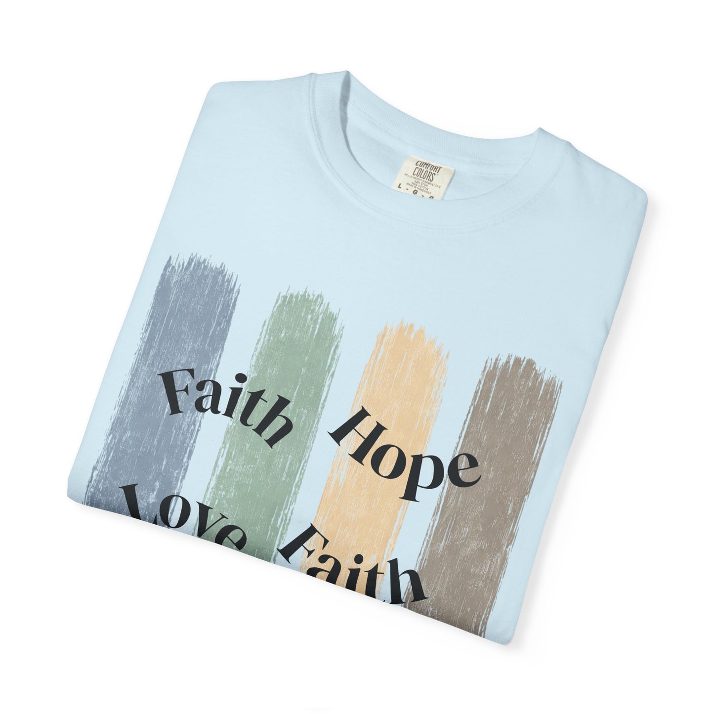 Golden Promises — Faith, Hope, Love Garment-Dyed Tee